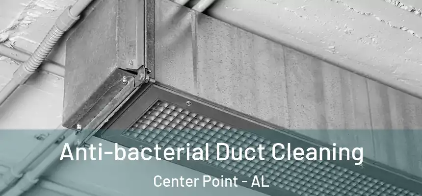 Anti-bacterial Duct Cleaning Center Point - AL