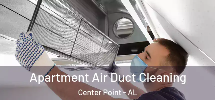  Apartment Air Duct Cleaning Center Point - AL