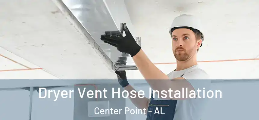  Dryer Vent Hose Installation Center Point - AL
