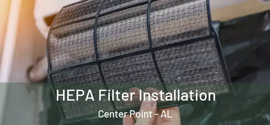  HEPA Filter Installation Center Point - AL