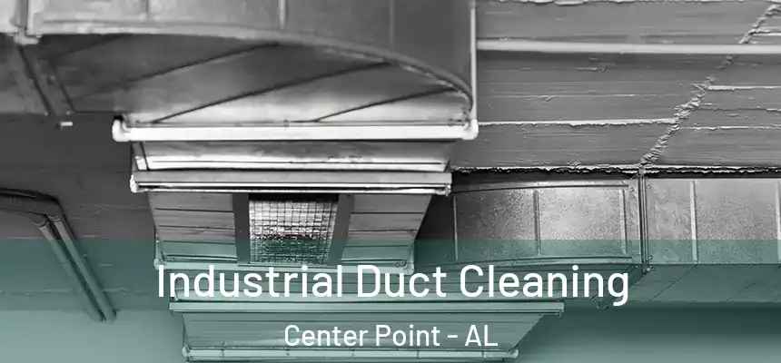  Industrial Duct Cleaning Center Point - AL