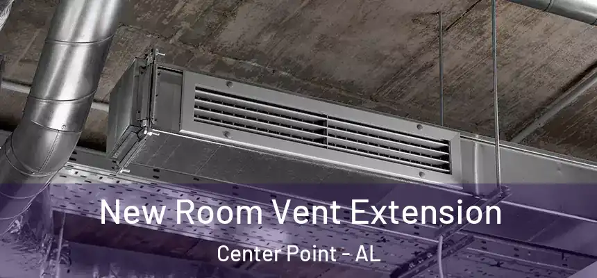 New Room Vent Extension Center Point - AL